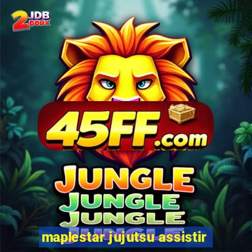 maplestar jujutsu assistir